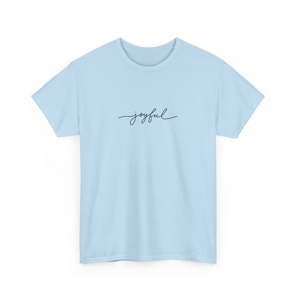 Joyful Unisex Heavy Cotton Tee - Casual Wear, Gift for Friends, Positive Vibes, Everyday Comfort, Motivational Apparel