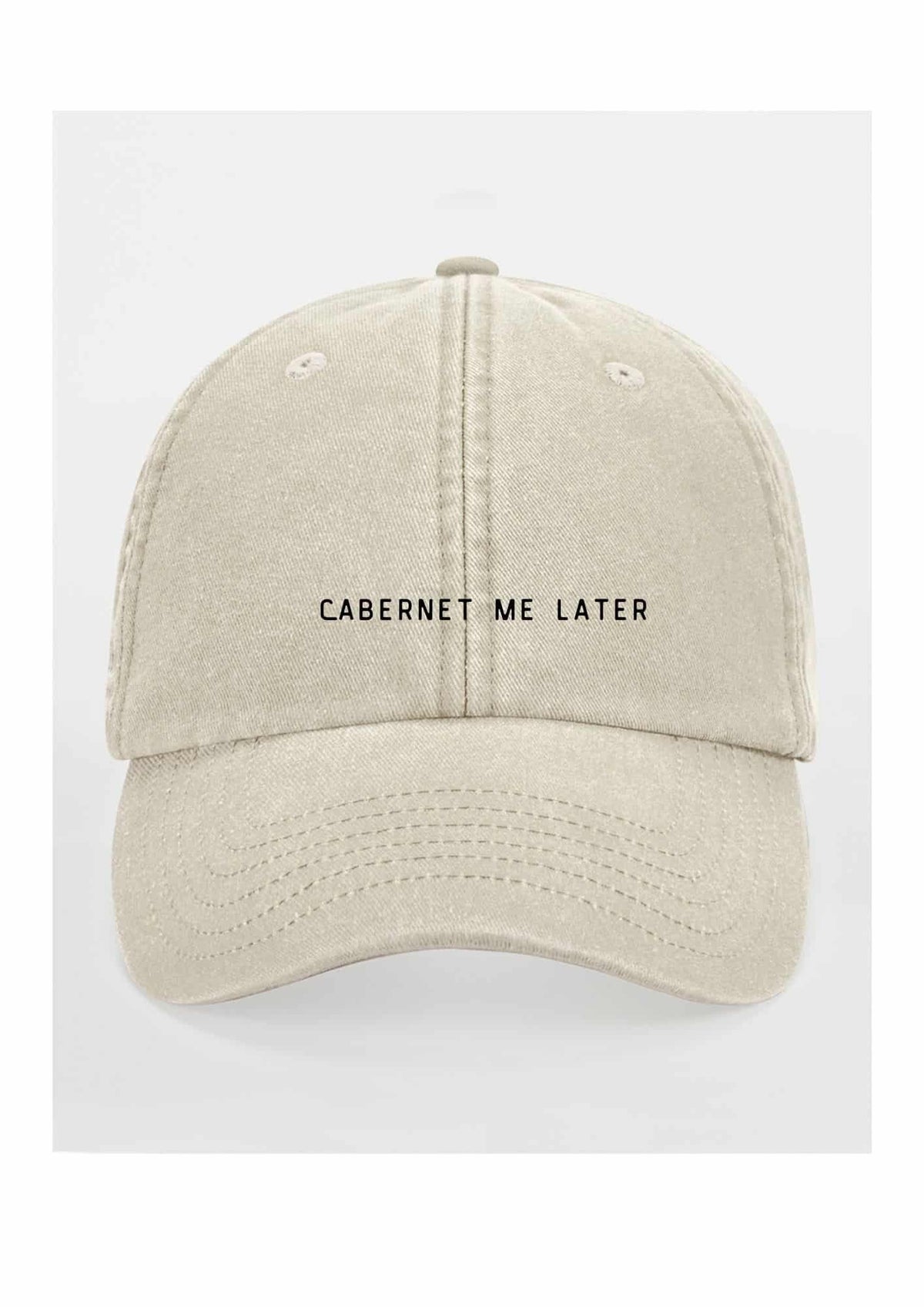 2. Beige cap with 'Cabernet Me Later' text on clean white background